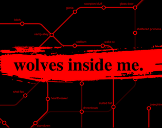 wolves inside me.   - FEEL THE CITY WRITHE UNDER YOUR PAWS 