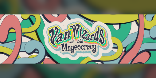 Cover image for Van Wizards vs The Mageocracy
