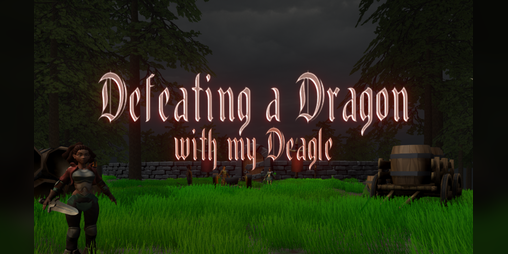 Cover image for Defeating a Dragon with my Deagle