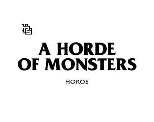 A Horde Of Monsters  