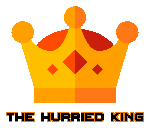 The Hurried King