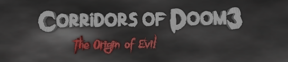 Corridors of Doom3: The Origin of Evil