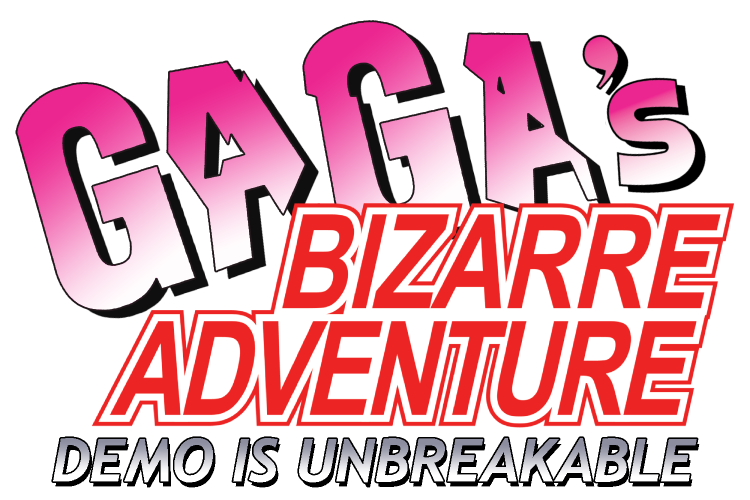 GaGa's Bizarre Adventure: Demo Is Unbreakable