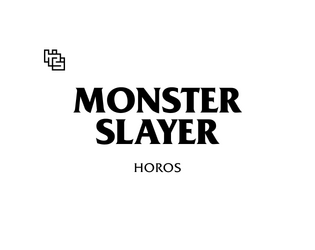 Monster Slayer   - A simple RPG by Horos. 