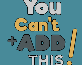 You Can't Add This