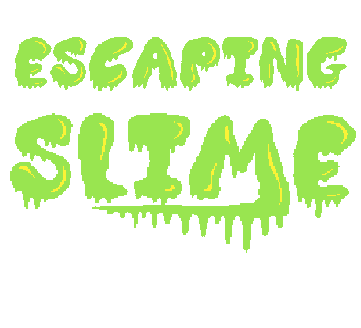 Escaping Slime