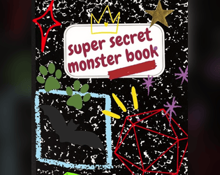 The Super Secret Monster Book   - A solo-journaling game centered around saving a mythological monster, and possibly yourself. 