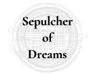 Sepulcher of Dreams   - A collection of translations from a being of twilight. 