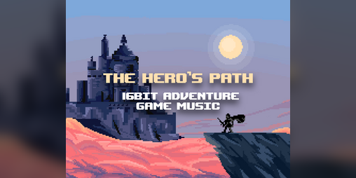 Cover image for The Hero's Path (16-bit Adventure Game Music)