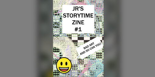 Cover image for JR'S StoryTime Zine #1