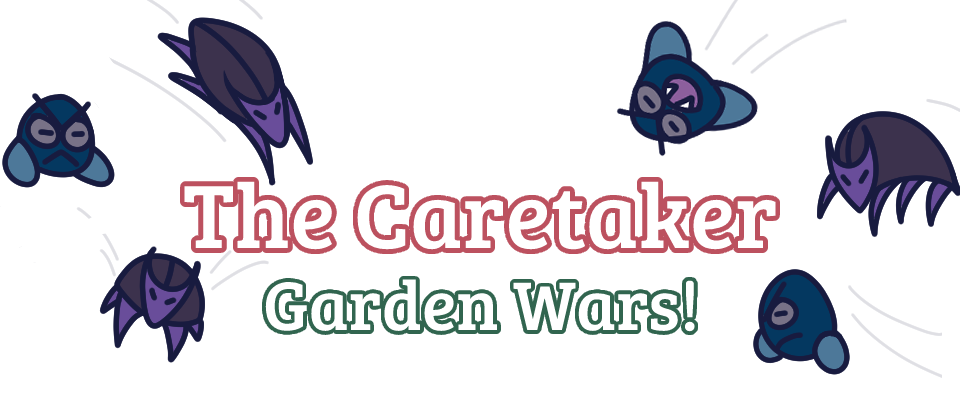 the Caretaker: Garden Wars