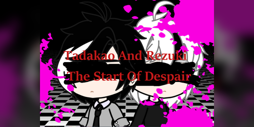 Cover image for Tadakao And Rezuki The Start Of Despair