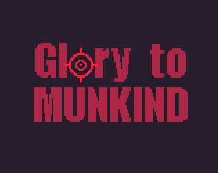 Glory to Munkind