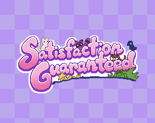 Cover image for SatisfactionGuaranteed (Game Jam Version)