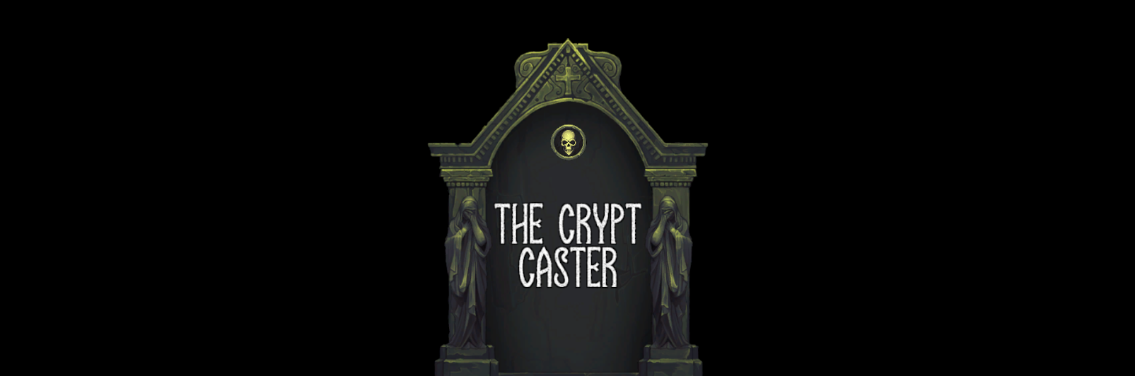 The Crypt Caster