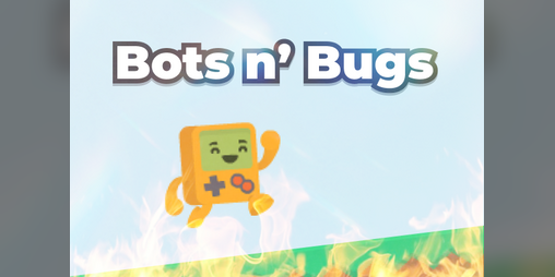 Cover image for Bots n' Bugs