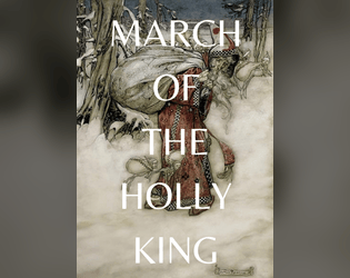March of the Holly King   - a pilgrimage as the king is born 