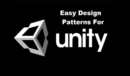 Easy Desing Pattern For Unity