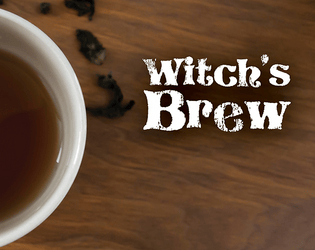 Witch's Brew   - Who will you be and how will you influence the world around you? 