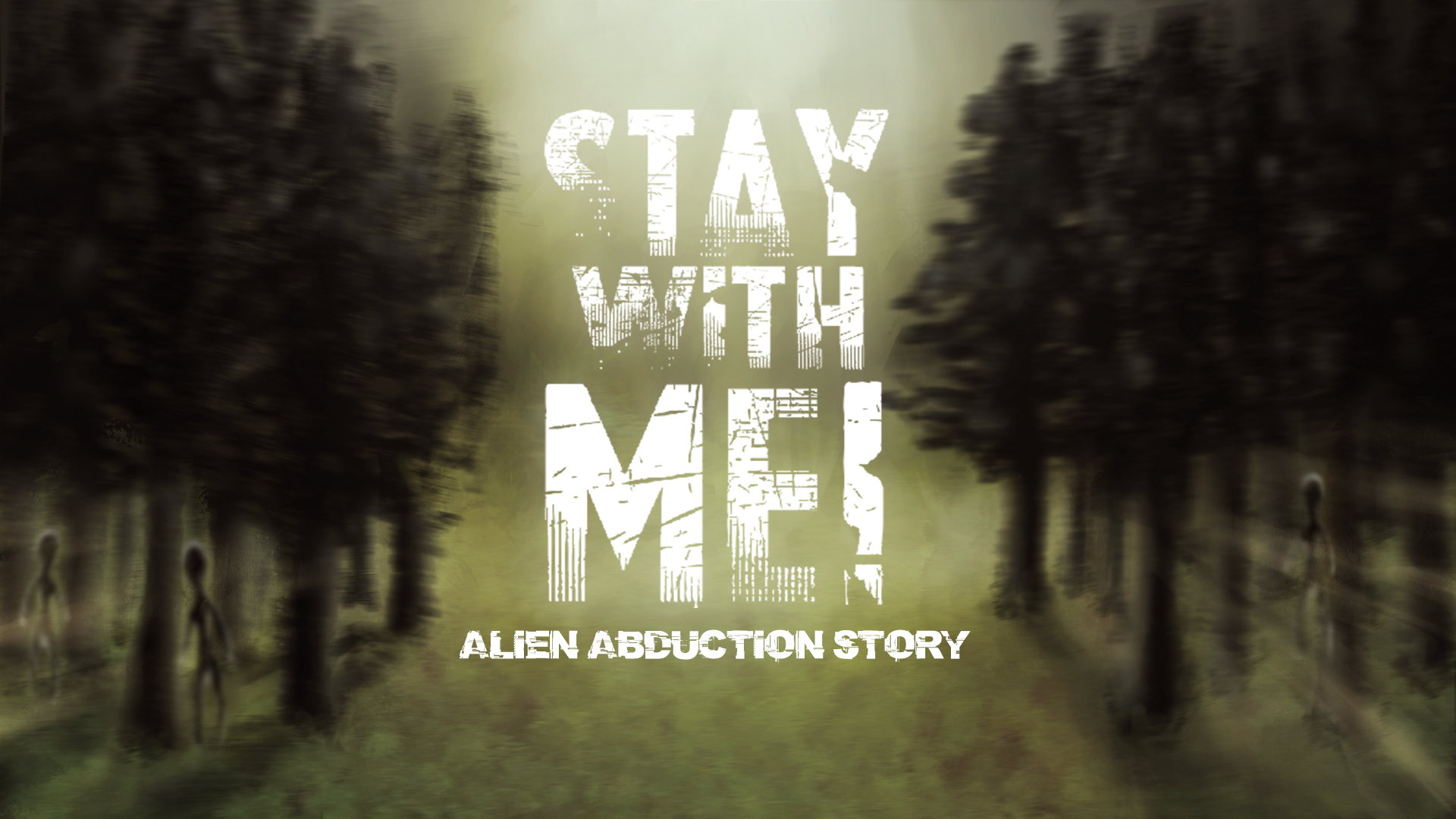 Stay with Me!  Alien Abduction Story (Demo)
