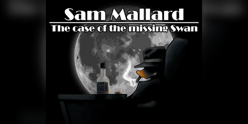 Cover image for Sam Mallard - The Case of the Missing Swan