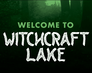 Welcome to Witchcraft Lake   - Will You Ever Leave? A Solo Journaling Game 