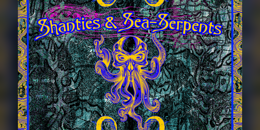 Cover image for Shanties & Sea-Serpents