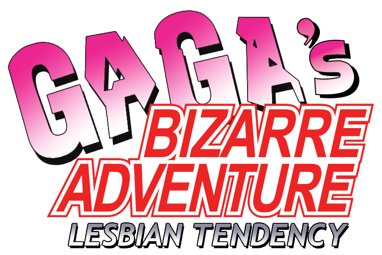 GaGa's Bizarre Adventure: Lesbian Tendency