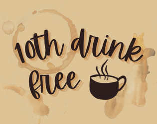 10th Drink Free   - a micro rpg inspired by café loyalty cards 