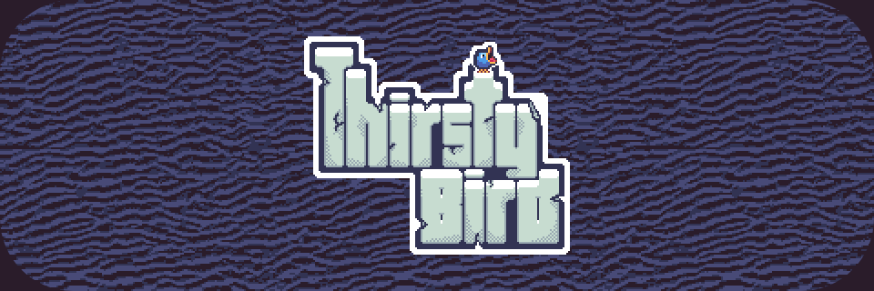 Thirsty Bird [Beta]