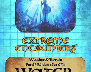 Extreme Encounters: Weather and Terrain: Water