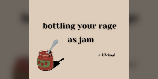 Cover image for Bottling Your Rage as Jam