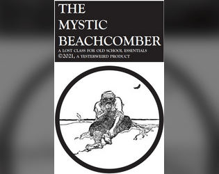The Mystic Beachcomber   - A weird beachcomber class for adventure games, a dreamer lost on the edge of wonder 