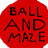 Ball and Maze