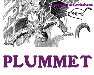 Plummet   - A falling-based TTRPG 