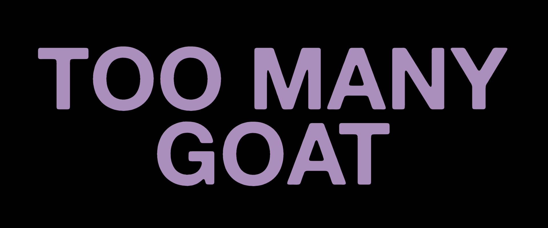 Too Many Goat
