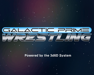 Galactic Prime Wrestling   - Alien beings suplexing each other across the cosmos! 