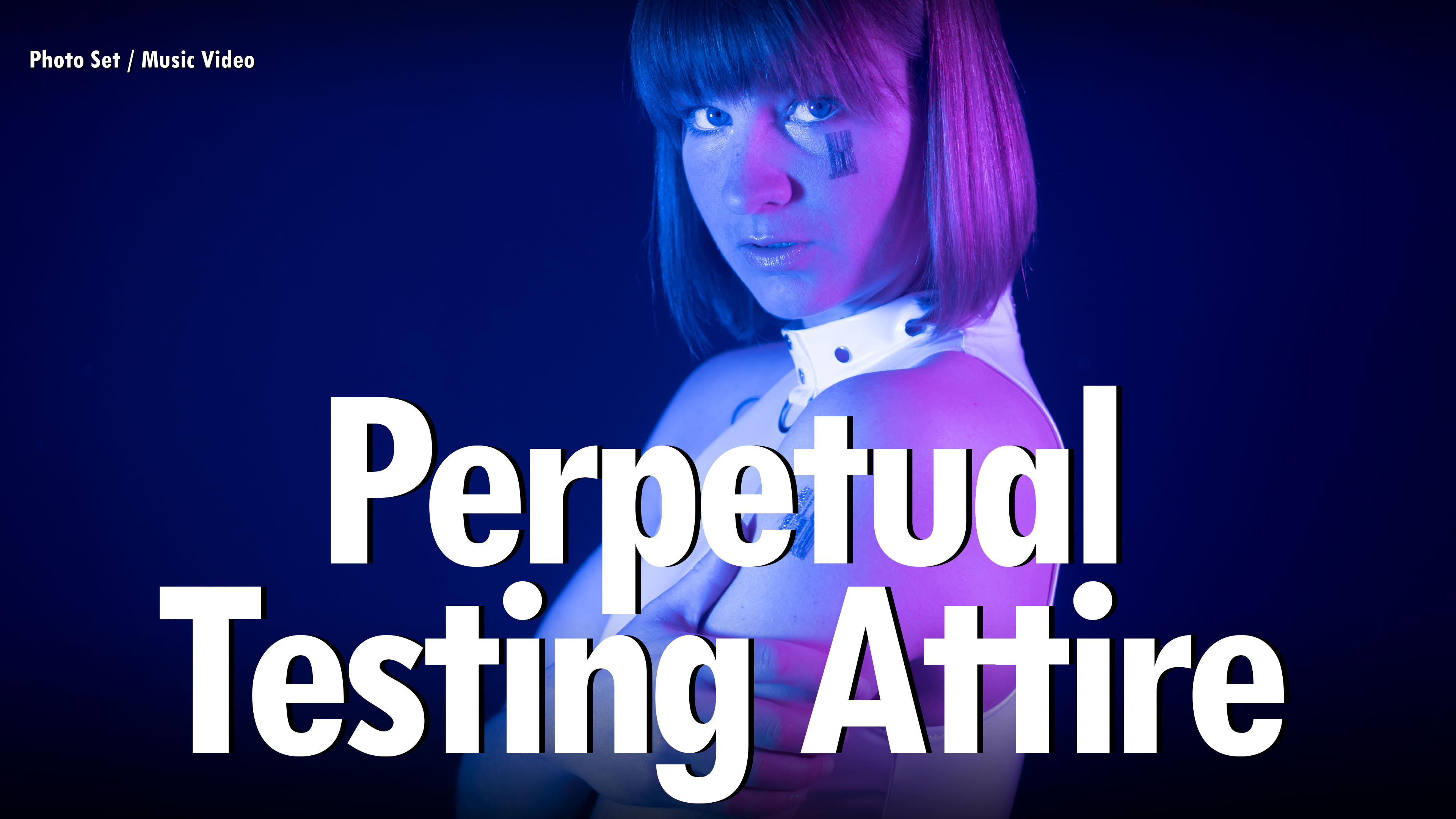 Perpetual Testing Attire