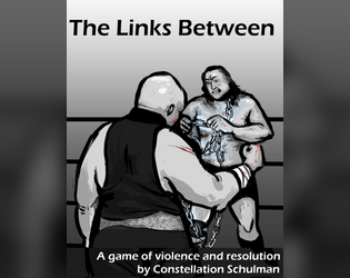 The Links Between   - A two player RPG of violence and resolution 