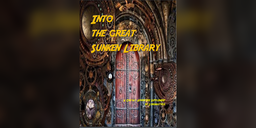 Cover image for Into the Great Sunken Library