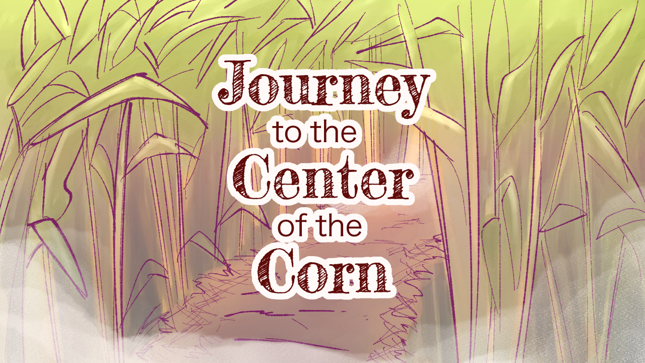 Journey to the Center of the Corn