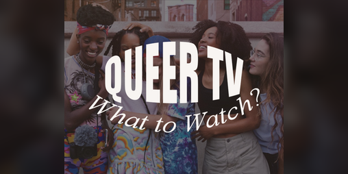 Cover image for QUEER TV: What to watch? - A Zine