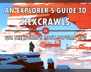 An Explorer’s Guide to Hexcrawls   - Learn how to run hexcrawl adventures for D&D 5e - includes an introductory hexcrawl, Langden Mire, for Levels 1-4 