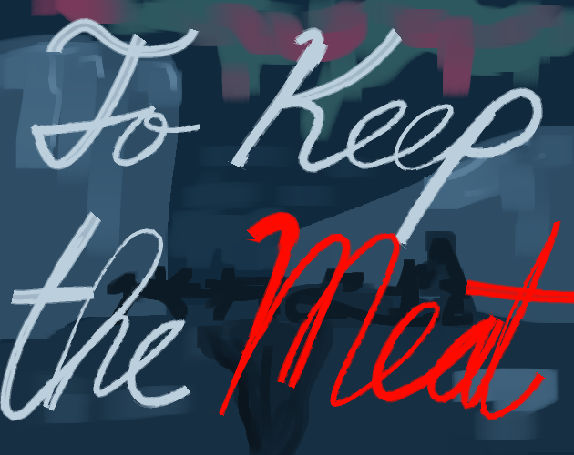 Cover image for To Keep the Meat