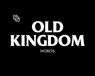 Old Kingdom 2nd Edition   - A simple RPG by Horos. 