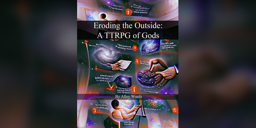 Cover image for Eroding the Outside: a TTRPG of Gods