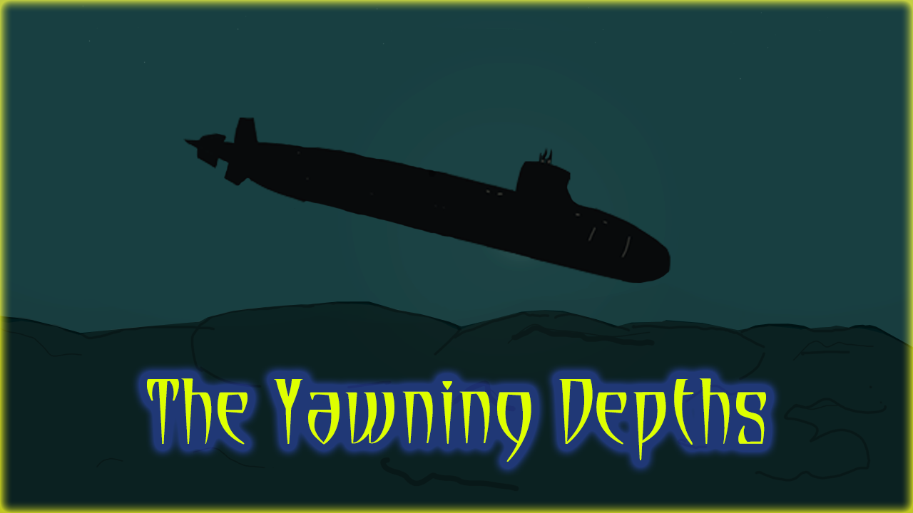 The Yawning Depths