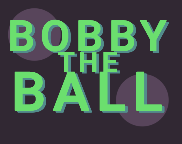 Bobby the Ball