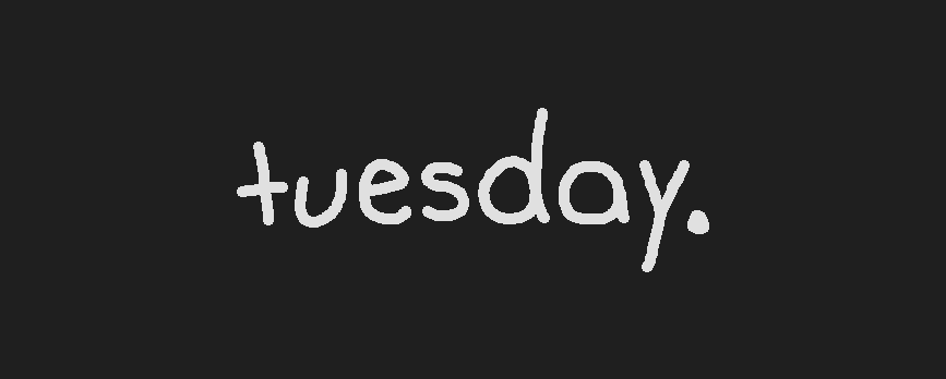 tuesday.