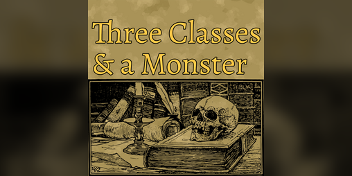 Cover image for Three Classes & a Monster